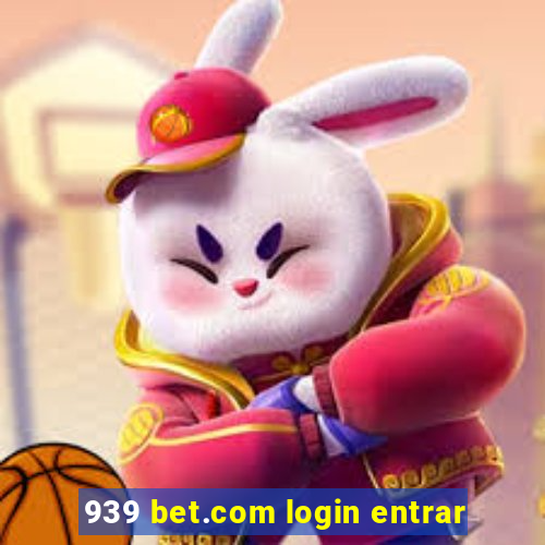 939 bet.com login entrar